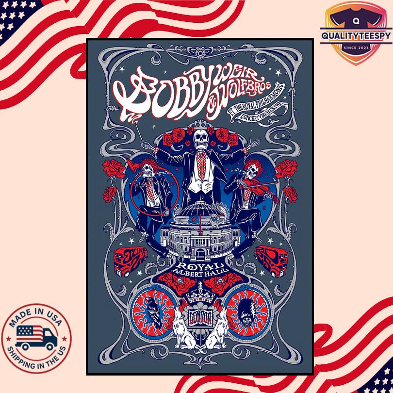 Bob Weir and Wolf Bros at Royal Albert Hall. London, United Kingdom Jun 22 2025 Poster