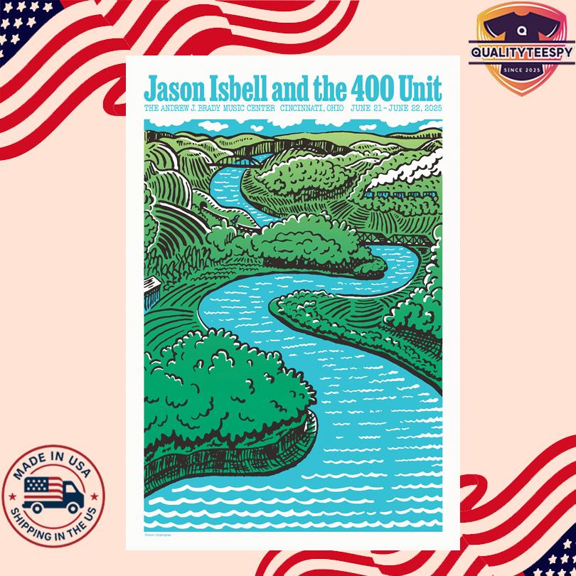 Jason Isbell and The 400 Unit Poster 2025 – The Andrew J Brady Music Center, Cincinnati OH – June 21–22