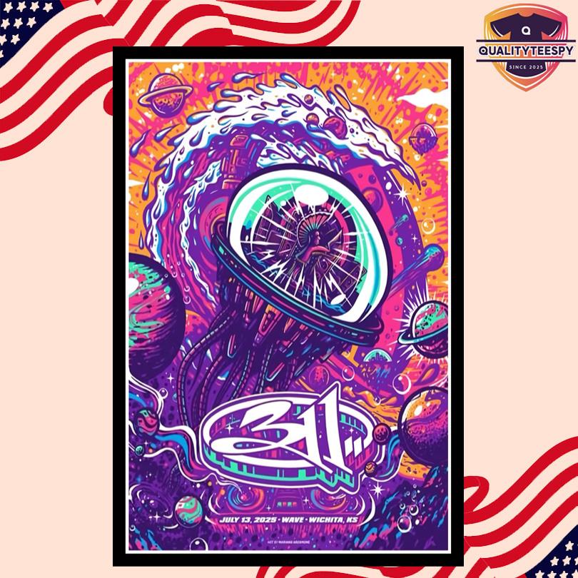 311 July 13 2025 Wave Wichita NS Poster