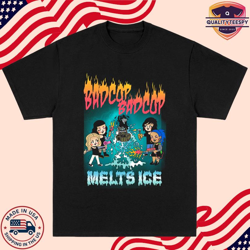Bad Cop Bad Cop Melts Ice T Shirt