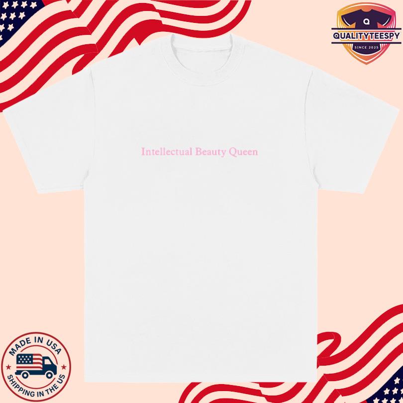 Intellectual Beauty Queen Shirt