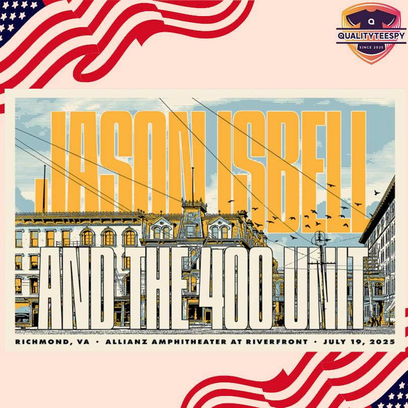 Jason Isbell And The 400 Unit Jul 19 2025 Allianz Amphitheater at Riverfront Richmond VA Poster