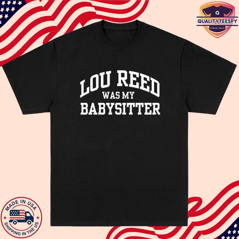 Jeff Tweedy Lou Reed Was My Babysitter T-shirt