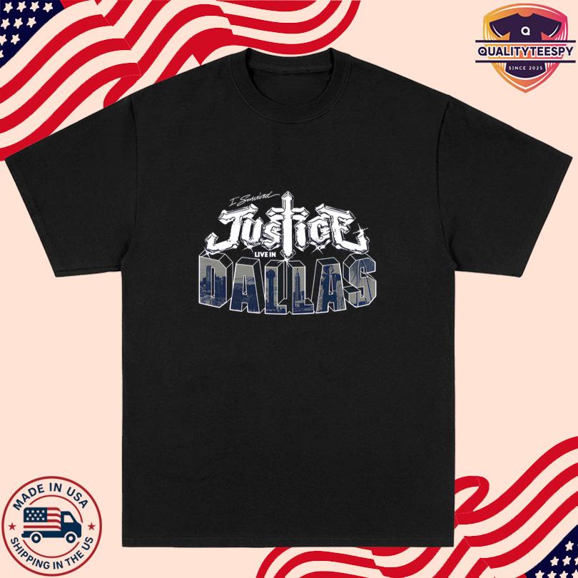 Justice I survived Justice Live in Dallas Tee