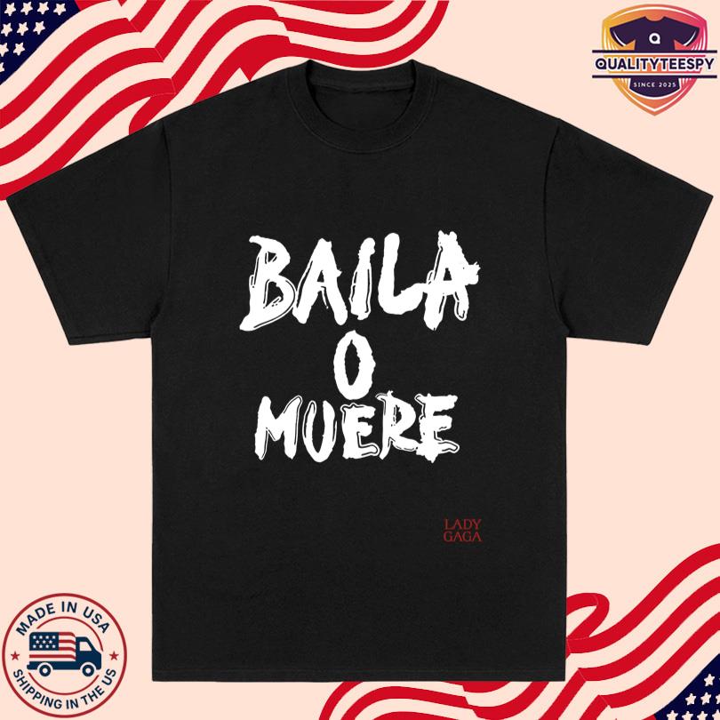 Lady Gaga Baila O Muere Official Merch