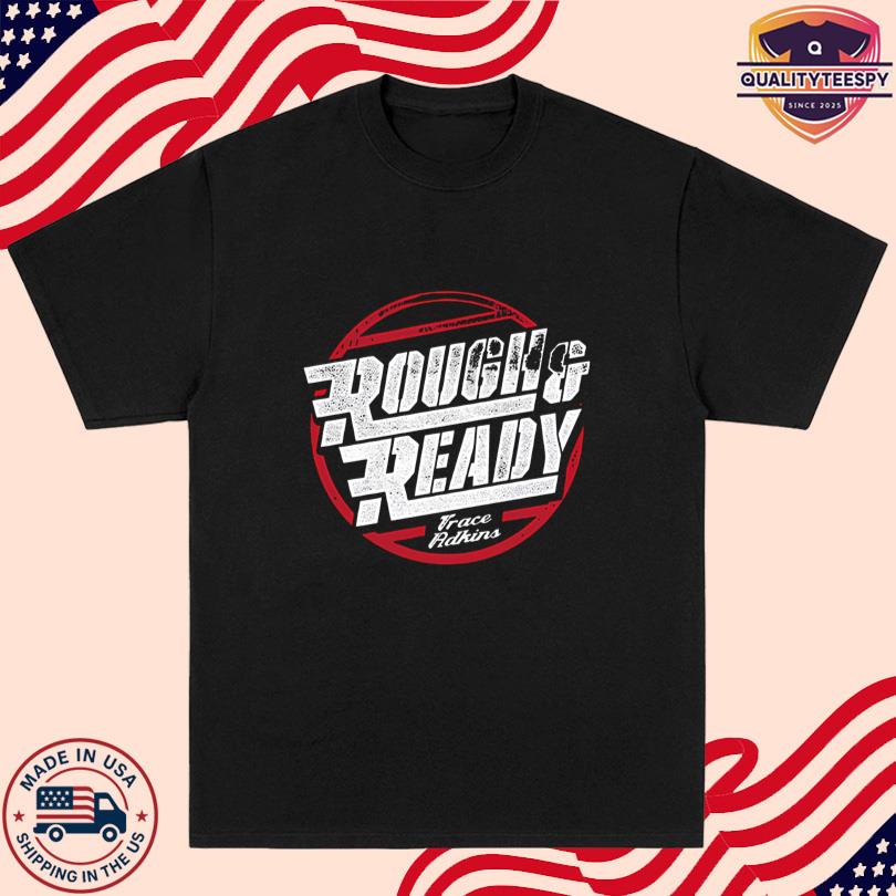Rough & Ready Black Merch