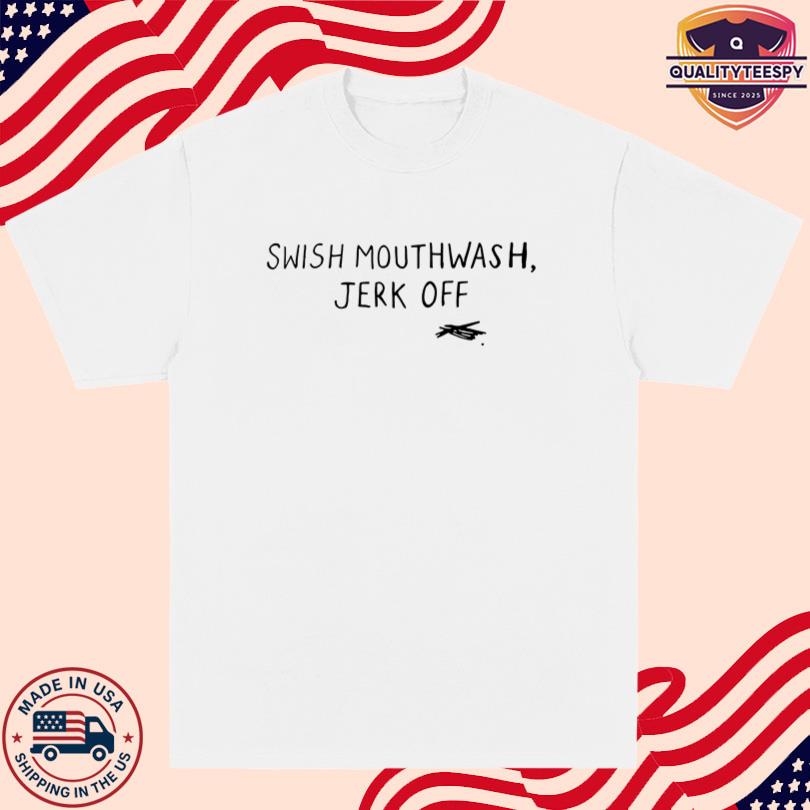 Swish Mouthwash Jerk Off Merch