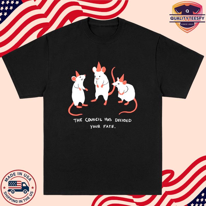 The Council Has Decided Your Fate Rat Council Merch